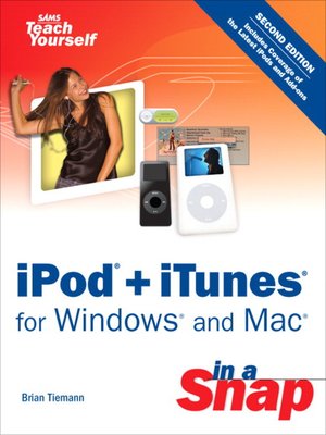 cover image of iPod&#174; + iTunes&#174; for Windows&#174; and Mac&#174; in a Snap
